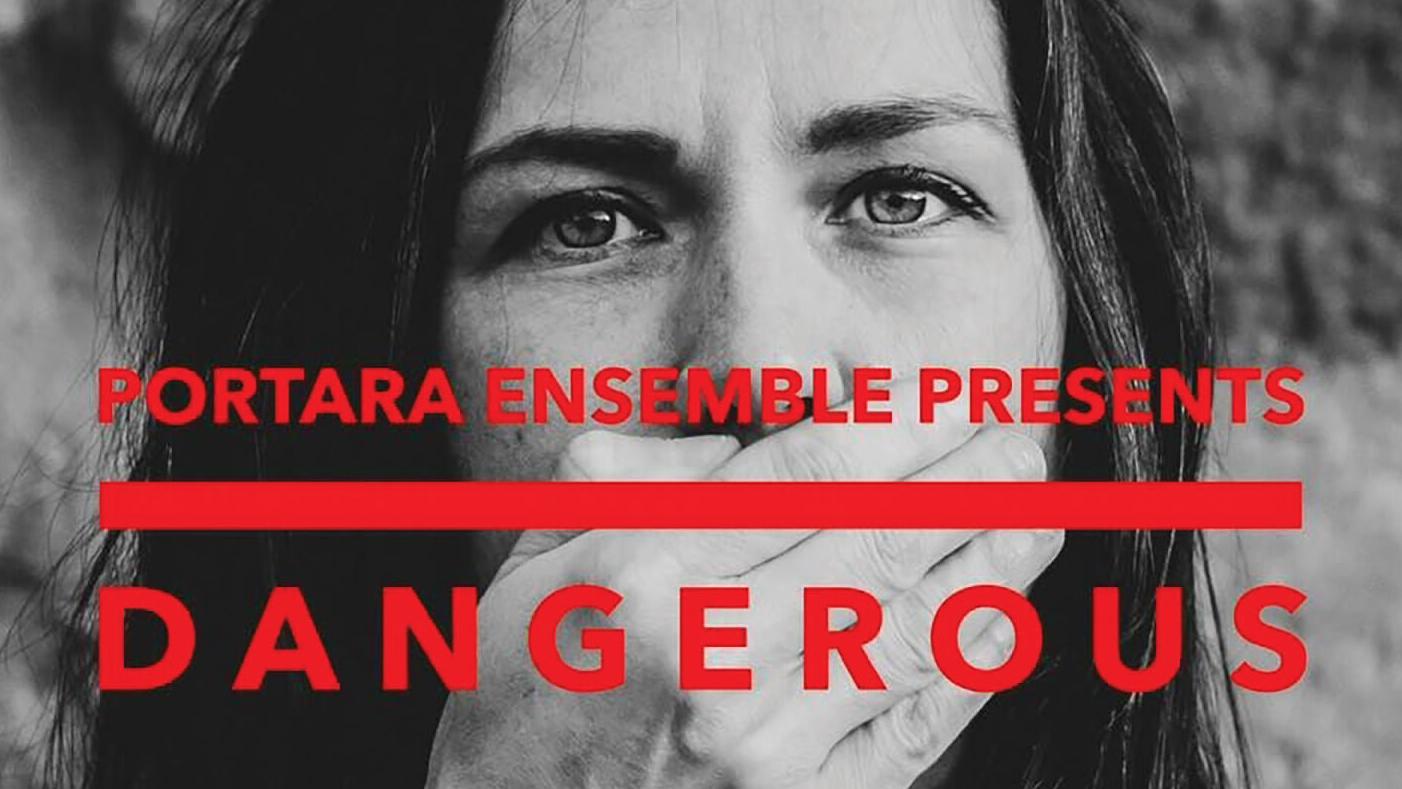 Portara Ensemble, Dangerous: The Soundtrack of Social Transformation